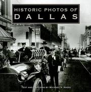 Cover of: Historic Photos of Dallas (Historic Photos.) by Michael V. Hazel