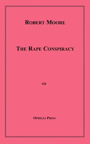 Cover of: The Rape Conspiracy by Robert Moore