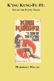 Cover of: K'ing Kung-Fu #1: Son of the Flying Tiger (King Kung Fu)
