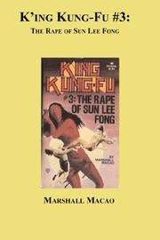 Cover of: K'ing Kung-Fu #3: The Rape of Sun Lee Fong (King Kung Fu)