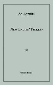 Cover of: New Ladies' Tickler by Anonymous