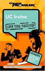 Cover of: UC Irvine: Off the Record (College Prowler) (College Prowler: University of California at Irvine Off the Record)