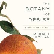 Cover of: The Botany of Desire by Michael Pollan, Michael Pollan