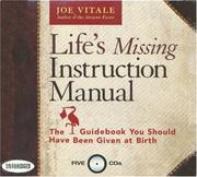 Cover of: Life's Missing Instruction Manual by Joe Vitale