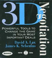 Cover of: 3-D Negotiation: Powerful Tools for Changing the Game in Your Most Important Deals (Your Coach in a Box)