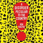 Cover of: A Disorder Peculiar to the Country by Ken Kalfus, Ken Kalfus