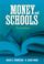 Cover of: Money & Schools