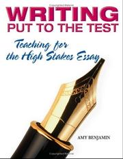 Cover of: Writing Put to the Test by Amy Benjamin