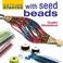 Cover of: Getting Started with Seed Beads (Getting Started series)