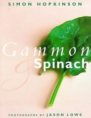 Cover of: Gammon and Spinach and Other Recipes by Simon Hopkinson, Jason Lowe