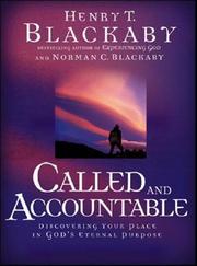 Cover of: Called And Accountable: Discovering Your Place in God's Eternal Purpose (Called and Accountable)