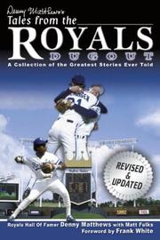 Cover of: Denny Matthews's Tales from the Royals Dugout