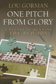 Cover of: One Pitch from Glory: A Decade of Running the Red Sox