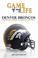 Cover of: Game of My Life: Denver Broncos