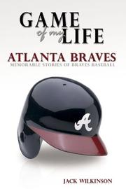 Cover of: Game of My Life: Atlanta Braves