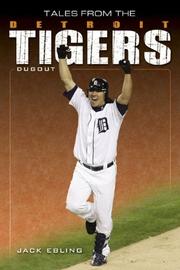 Cover of: Tales from the Detroit Tigers by Jack Ebling