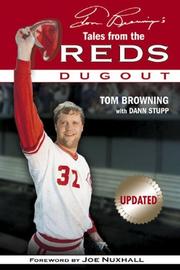 Tales from the Reds dugout by Tom Browning, Tom Browning, Dann Stupp