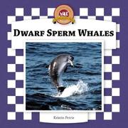 Cover of: Dwarf Sperm Whales (Whales Set II)