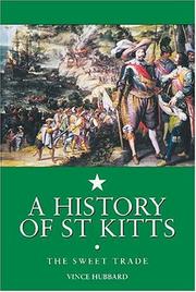 Cover of: A History of St. Kitts by Vincent K. Hubbard