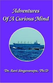 Cover of: Adventures Of A Curious Mind by Ravi Singavarapu, Ravi Singavarapu