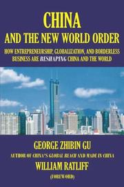Cover of: "China and the New World Order by George, Zhibin Gu