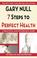 Cover of: 7 Steps to Perfect Health