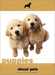 Cover of: Puppies: Everything You Need to Know About Getting and Raising a Happy and Healthy Puppy (About Pets)