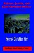 Cover of: Hebrew, Jewish, And Early Christian Studies by H. C. Kim, H. C. Kim