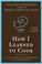 Cover of: How I Learned To Cook