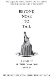 Cover of: Beyond Nose to Tail by Fergus Henderson, Justin Piers Gellatly