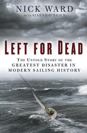 Cover of: Left for Dead: The Untold Story of the Greatest Disaster in Modern Sailing History