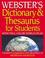 Cover of: Webster's Dictionary & Thesaurus for Students