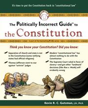 Cover of: The Politically Incorrect Guide(tm) to the Constitution (Politically Incorrect Guides)