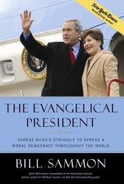 Cover of: The Evangelical President: George Bush's Struggle to Spread a Moral Democracy Throghout the World