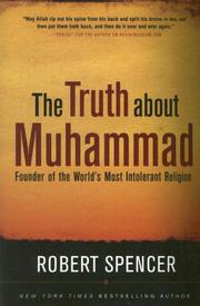 Cover of: The Truth About Muhammad: Founder of the World's Most Intolerant Religion