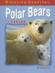 Polar Bears in Danger (Wildlife Survival) by Helen Orme