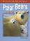 Cover of: Polar Bears in Danger (Wildlife Survival)
