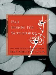 Cover of: But inside I'm screaming by Elizabeth Flock, Elizabeth Flock