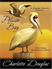 Cover of: Pelican Bay by Charlotte Douglas, Charlotte Douglas