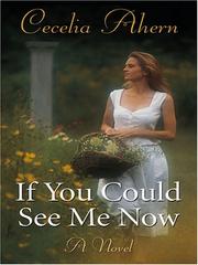 Cover of: If you could see me now by Cecelia Ahern