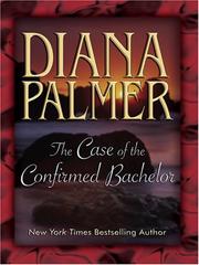 The Case of the Confirmed Bachelor by Diana Palmer