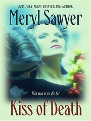 Cover of: Kiss of Death by Meryl Sawyer, Meryl Sawyer