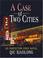 Cover of: A Case of Two Cities