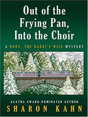 Cover of: Out of the Frying Pan, into the Choir by Sharon Kahn