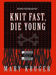 Cover of: Knit Fast, Die Young