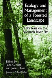 Cover of: Ecology and Management of a Forested Landscape: Fifty Years on the Savannah River Site