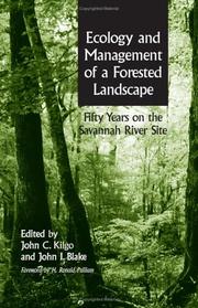 Cover of: Ecology and Management of a Forested Landscape: Fifty Years on the Savannah River Site