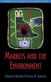 Cover of: Markets and the Environment (Foundations of Contemporary Environmental Studies Series) by Nathaniel O. Keohane, Sheila M. Olmstead