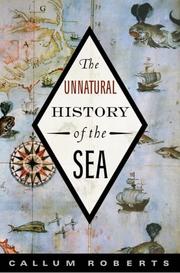 Cover of: The Unnatural History of the Sea