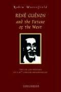 Cover of: Rene Guenon And the Future of the West
